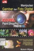 Manipulasi Gambar dan Foto Digital Dengan Corel Paint Shop Pro Photo XI