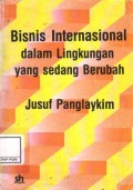 Bisnis Internasional dalam Lingkungan yang sedang Berubah