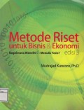 Metode Riset Untuk Bisnis dan Ekonomi ; Bagaimana Meneliti & Menulis Tesis