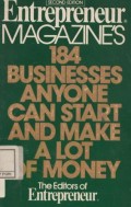 Enttrepreneur magazines : 184 businesses anyone can start and make a lot of money