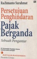 Persetujuan penghindaran pajak berganda : sebuah pengantar