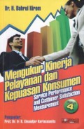 Mengukur Kinerja Pelayanan dan Kepuasan Konsumen