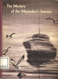 The Mystery of the Myrmidon's Journey