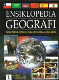 Ensiklopedia Geografi : Fisik Bumi, Artik, Amerika, dan Amerika Tengah ; Seri 1