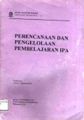 Perencanaan dan pengelolaan pembelajaran IPA
