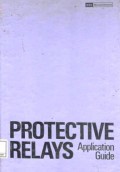 Protective Relays ; Application guide