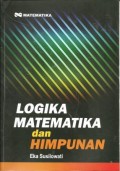 Logika Matematika dan Himpunan