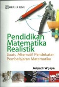 Pendidikan Matematika Realistik ; Suatu alternatif pendekatan pembelajaran matematika