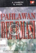 Pahlawan reformasi : cacatan peristiwa 12 mei 1998