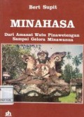 Minahasa : dari amanat watu pinawetengan sampai gelora minawanua