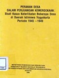 Peranana desa dalam perjuangan kemerdekaan : studi kasus ketelibatan bebarapa desa di Daerah Isyimewa Yogyakarta periode 1945 - 1949