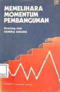 Memelihara momentum pembangunan