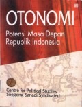Otonomi : Potensi Masa Depan Republik Indonesia
