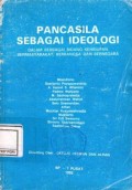 Pancasila Sebagai Ideologi : Dalam berbagai bidang kehidupan bermasyarakat, berbangsa dan bernegara
