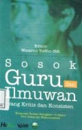 Sosok Guru dan Ilmuwan Yang Kritis dan Konsisten