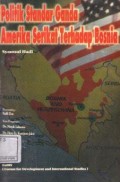 Politik standar ganda Amerika SErikat terhadap Bosnia