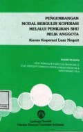 Pengembangan modal bergulir koperasi melalui pemilikan SHU milik anggota : kasus koperasi luar negeri