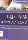 Perdebatan hukum tata negara pasca amandemen konstitusi