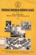 Pendidikan lingkungan kehidupan Jakarta untuk kelas 1 caturwulan I SLTP