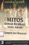 Mitos : gerak kembali yang abadi
