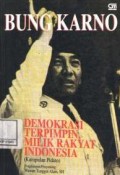 Bung KArno : demokrasi terpimpin, milik rakyat Indonesia (kumpulan pidato)