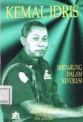 Kemal Idris : bertarung dalam revolusi