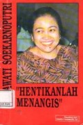 Megawati Soekarnoputri : hentikanlah menangis