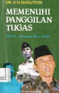Memenuhi panggilan tugas : kenangan masa gerilya