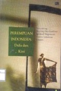 Perempuan Indonesia : dulu dan kini