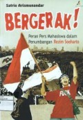 Bergerak : peran pers mahasiswa dalam penumbangan rezim Soeharto