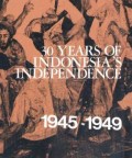 30 years of Indonesia's independence 1945-1949
