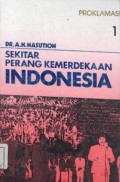 Sekitar perang kemerdekaan Indonesia 1 : Proklamasi