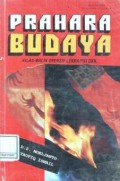 Prahara budaya : kilas-balik ofensif lekra/PKI dkk