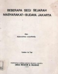 Beberapa segi sejarah masyarakat - budaya Jakarta