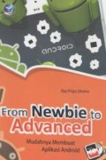 From newbie to advanced : mudahnya membuat aplikasi android