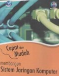 Cepat dan mudah membangun sistem jaringan komputer