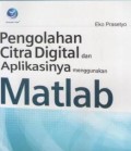 Pengolahan citra digital dan aplikasinya menggunakan Matlab