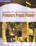 Mengelola proyek konstruksi dengan primavera project planner