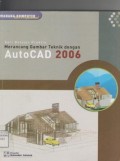 Seri belajar praktis: merancang gambar teknik dengan autocad 2006