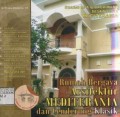 Rumah bergaya arsitektur mediterania dan cenderung klasik