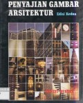 Penyajian gambar arsitektur : suatu penyajian dengan pendekatan fotografis