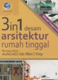 3 in 1 (Three in One) desain arsitektur rumah tinggal menggunakan AutoCAD/3dsMax/Vray