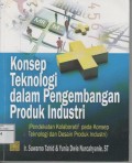 Konsep Teknologi dalam pengembangan produk industri
