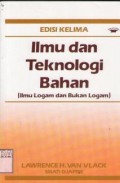 Ilmu dan Teknologi Bahan ; Ilmu logam dan bukan logam