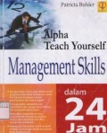 Alpha teach yourself : management skills dalam 24 jam