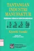 Tantangan Industri Manufaktur ; Penerapan perbaikan berkesinambungan