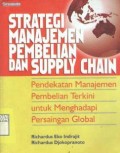 Strategi Manajemen Pembelian dan Supply Chain ; Pendekatan manajemen pembelian …