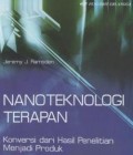 Nanoteknologi Terapan : Konversi dari hasil penelitian menjadi produk