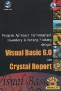 Program aplikasi terintegrasi inventory dan hutang piutang dengan Visual Basic 6.0 dan Crystal Report