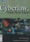 Cyberlaw, tidak perlu takut